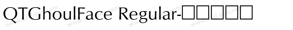 QTGhoulFace Regular字体转换
